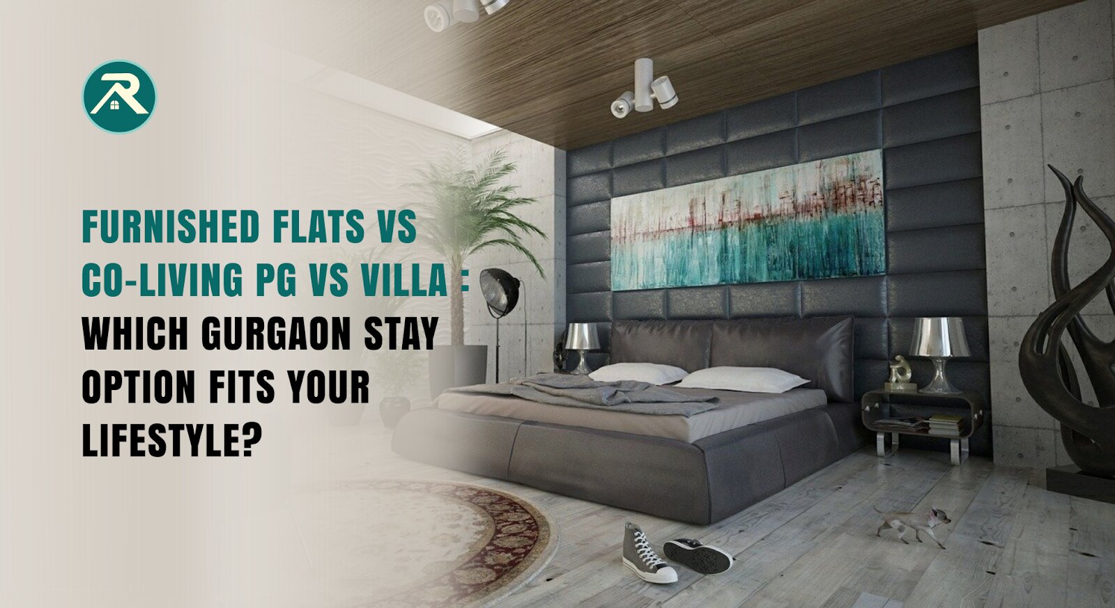Furnished Flats vs Co-Living PG vs Villa