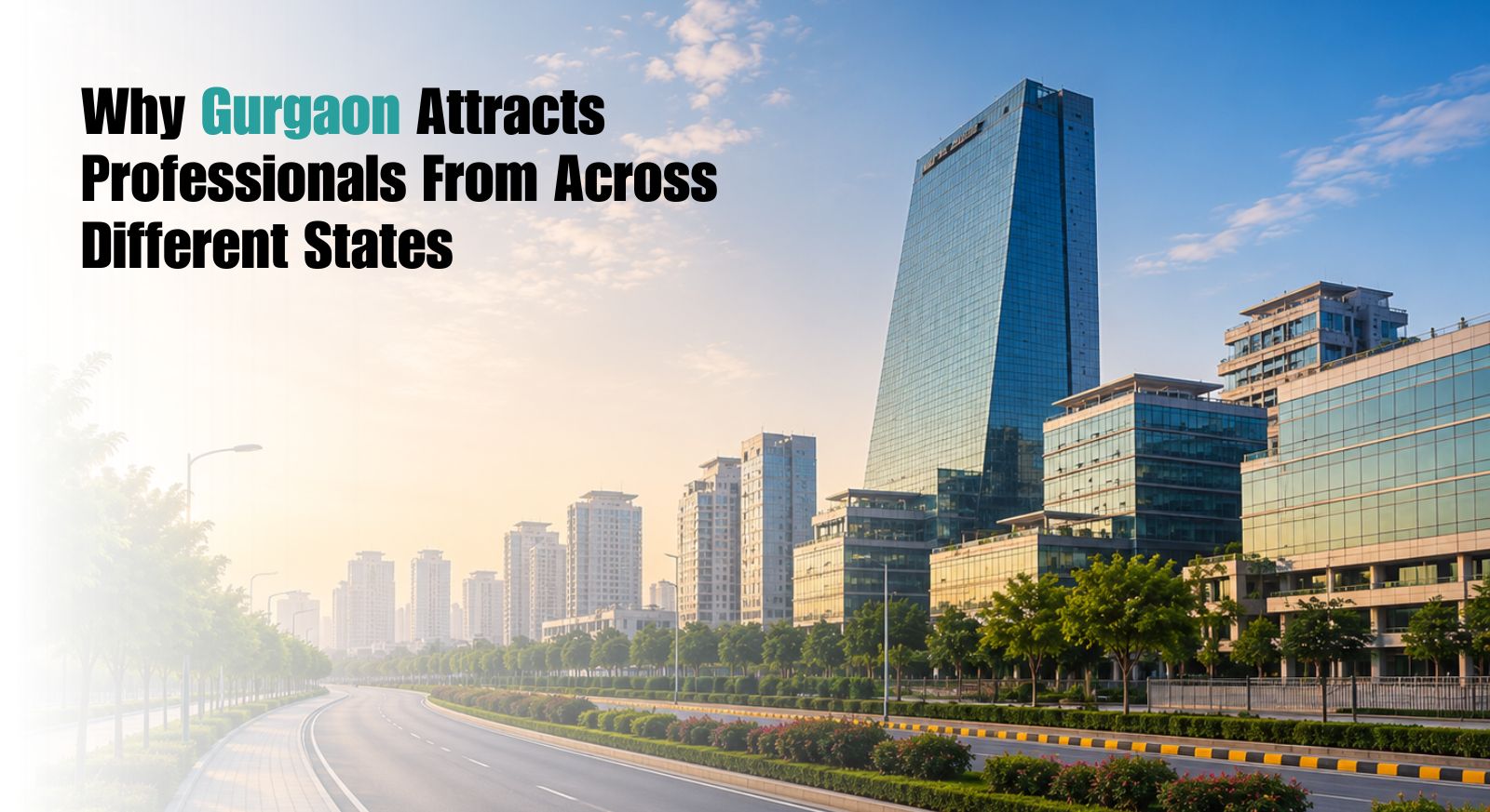 Why Gurgaon Attracts Professionals from Different States