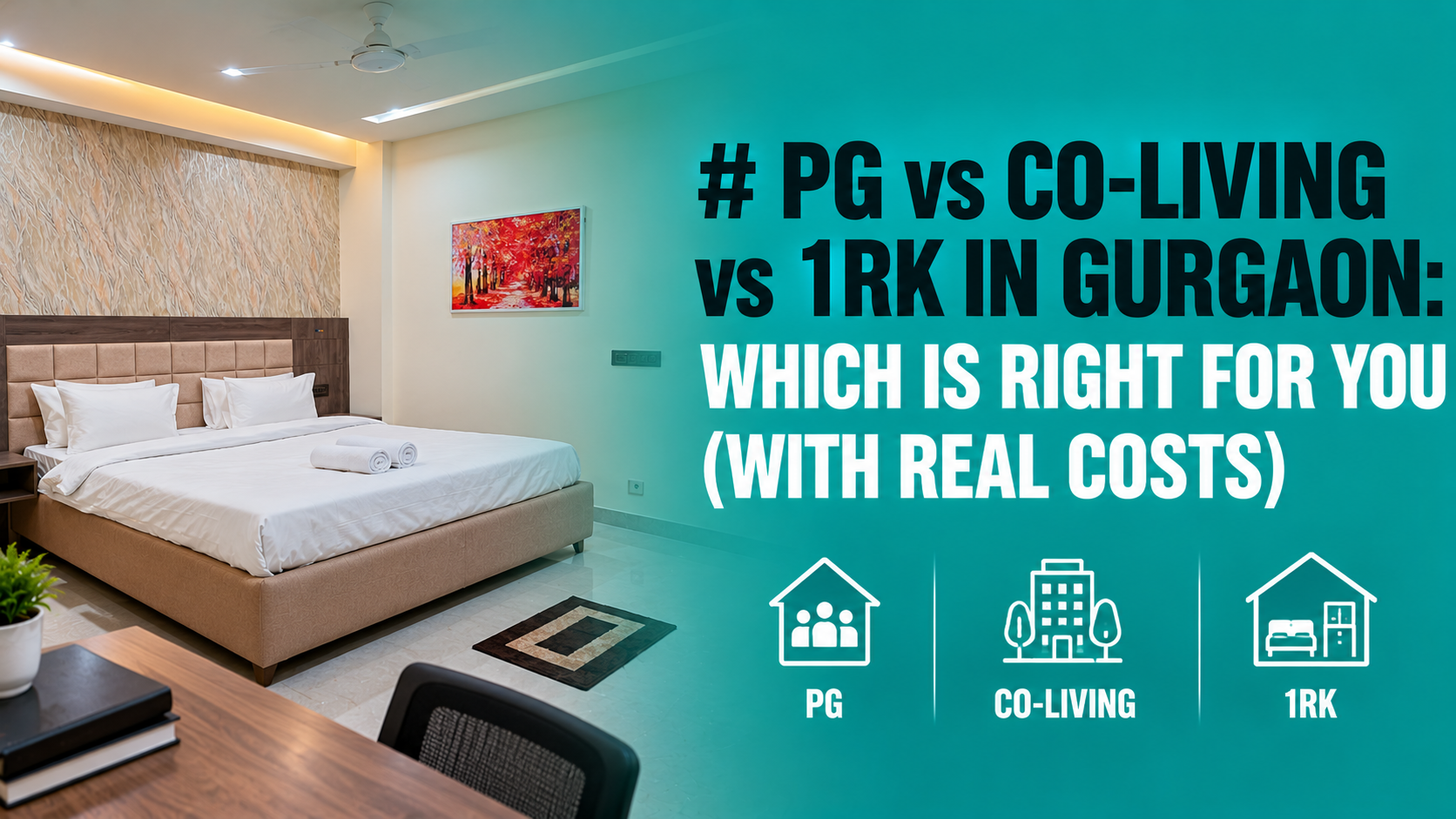PG vs Co-Living vs 1RK in Gurgaon